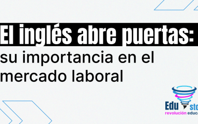 El inglés abre puertas: su importancia en el mercado laboral