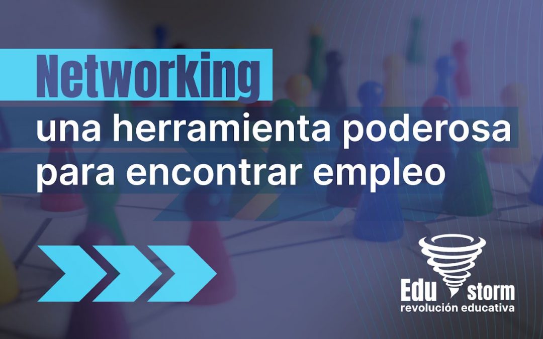 Networking, una herramienta poderosa para encontrar empleo